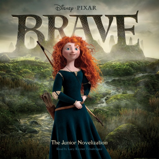 Brave: The Junior Novelization (by Disney Press) (UNABRIDGED AUDIOBOOK) iOS App