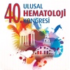 40. Ulusal Hematoloji Kongresi
