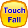 Touch Fall