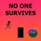 No One Survives