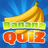 Banana Quiz