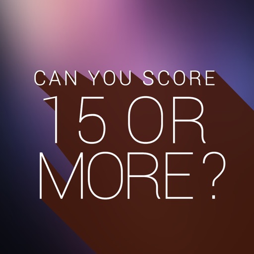 Can You Score 15 Or More ? iOS App