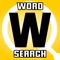 In Word Search you try to find hidden words in a group of scrambled letters