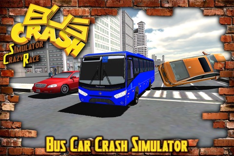 Bus Crash Simulator Crazy Race : Extreme Car Smash Bus Driver Simulation Game screenshot 4