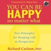 You Can Be Happy No Matter What (with Audio)