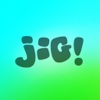JIG!