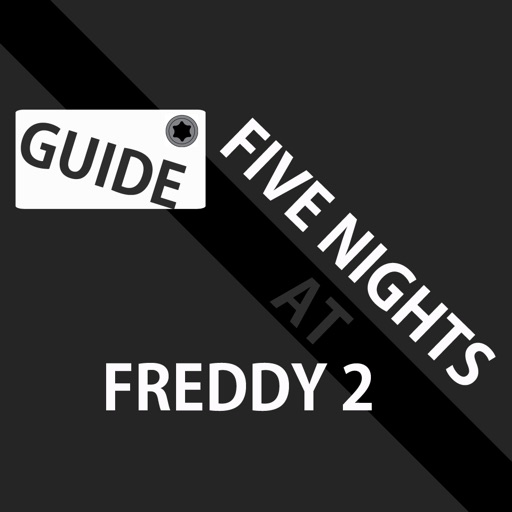 Guide for Five Nights at Freddy's 2 - Character,location,Nights & Strategy iOS App