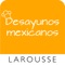 La comida más importante del día es el desayuno y comenzarla con algo delicioso de la variada gastronomía mexicana, es ideal