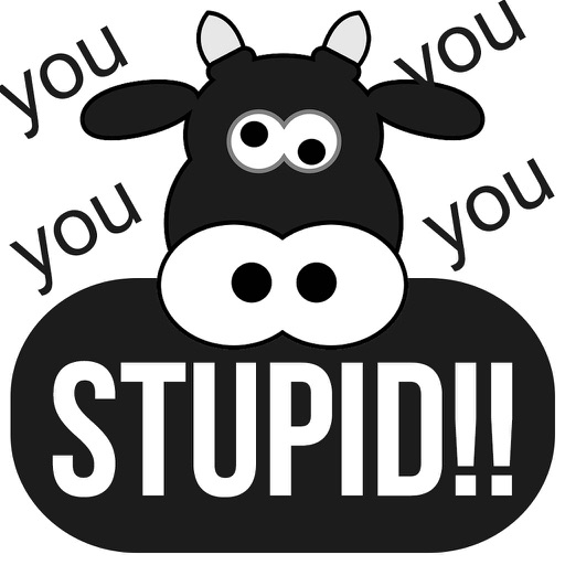 You stupid by Huy Le iOS App