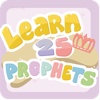 Learn 25 Prophets