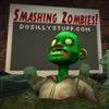 Smashing Zombies!