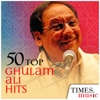 50 Top Ghulam Ali Hits