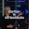 Easy Steps To Self Transformation