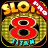 888 Titan Slots - Spin Casino Slots