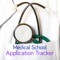 Medical School Application Tracker - Track & organize applications for medicine programs (MD / DO)