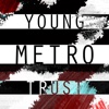 Does Young Metro Trust You?