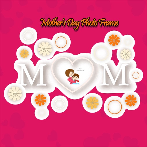 Latest Mother's Day Picture Frames & Photo Editor