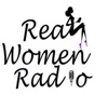 Real Women Radio App