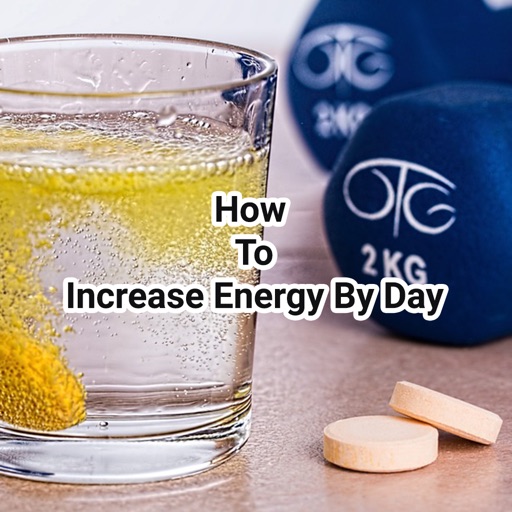 How to increase energy by day