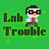 Lab Trouble