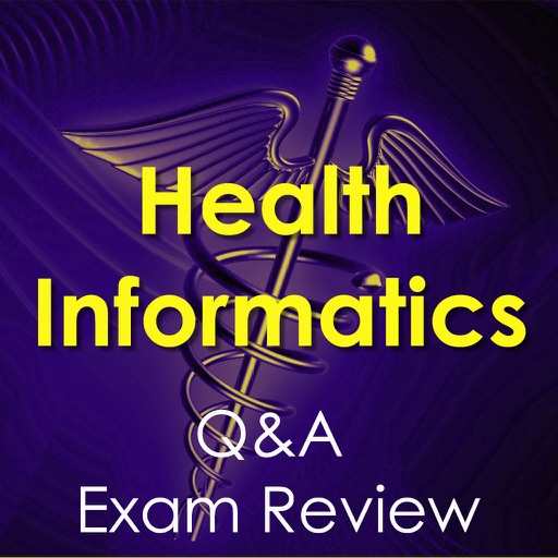 Health Informatics Exam Review 3300 Flashcards Study Notes & Test Bank iOS App