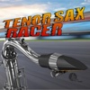 Tenor Sax Racer