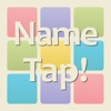 Name Tap!