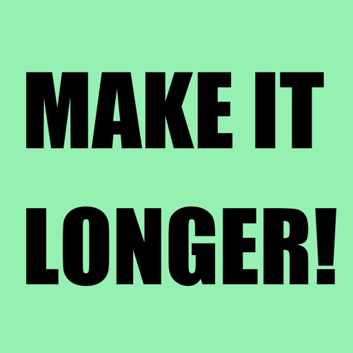 Make It Longer
