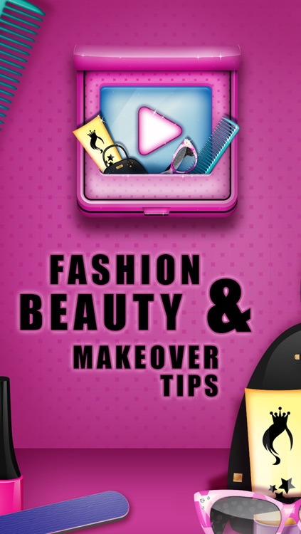 Fashion & Beauty: Video Tutorials & Makeover Tips - Hair, Nails and Makeup