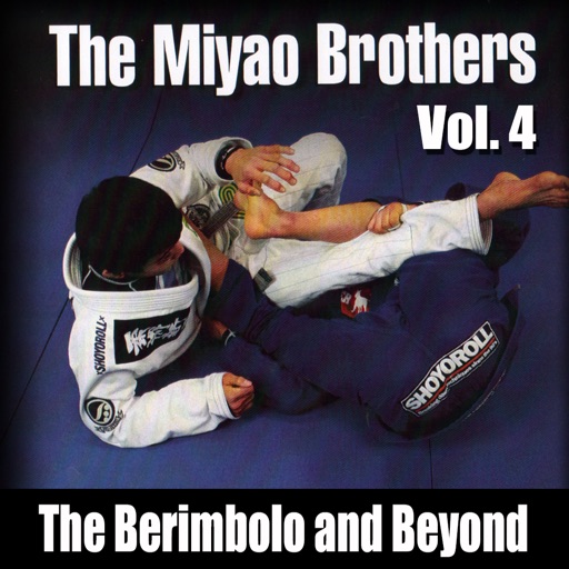 The Berimbolo and Beyond by Miyao Brothers Vol. 4