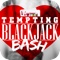 Tempting BlackJack Bash Free: Seductive Mesmerizing Tempting and Pleasing Deck of Cards(18+ rated)