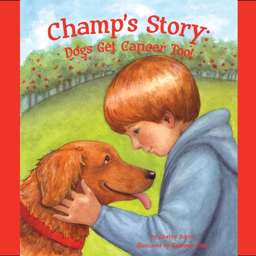 Champ's Story: Dogs Get Cancer Too! by Arbordale Publishing, LLC