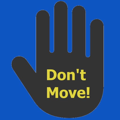 DON'T MOVE! iOS App