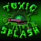 Toxic Splash