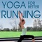 Whether you are new to yoga or have practiced for years, the Yoga for Better Running app provides you with the most effective poses that address both the physical and mental demands of the sport