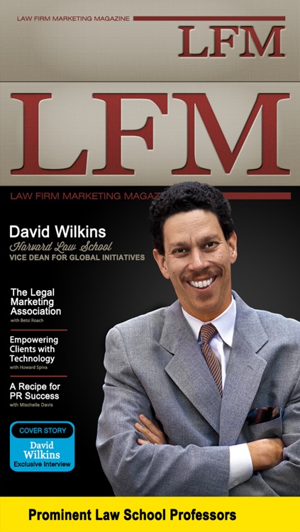 Law Firm Marketing Magazine: Interviews with Lawyers, Leading Marketing Experts and Industry Icons