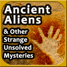 Ancient Aliens And Other Strange Unsolved Mysteries