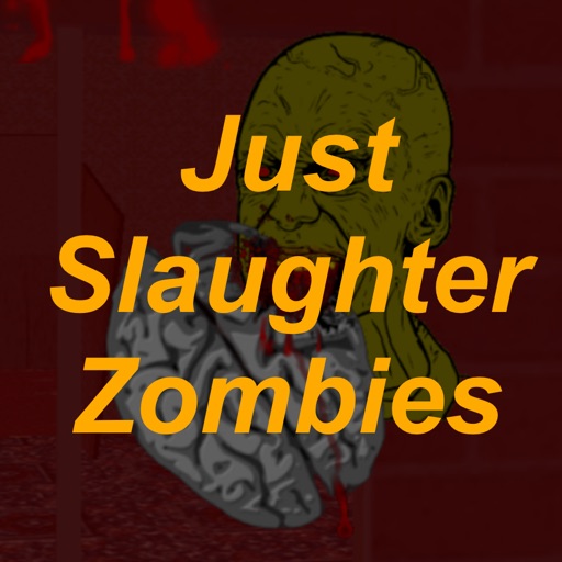 Just Slaughter Zombies Free iOS App