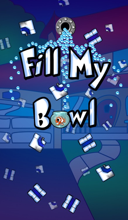 Fill My Bowl