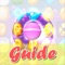 Guide & Video Tips for Candy Crush Soda Saga - Full strategy walkthrough.