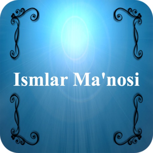 Ismlar Ma'nosi (Значение Имени на Узбекском)