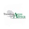 In our Trending Across Africa  app you can find news, our forum, our Facebook feed, contact info and subscription