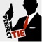 Perfect Tie is the best app that shows you how to tie a tie for all occasions - for free