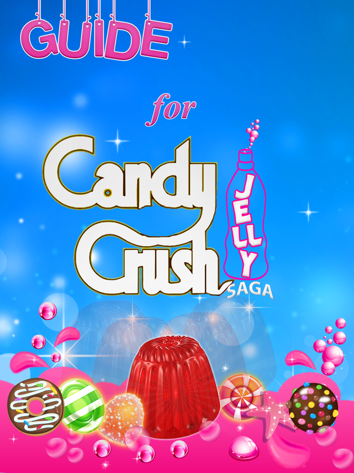 Guide for Candy Crush Jelly Saga