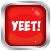 Official YEET Button-What Are Those