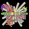 Die Alien Scum!