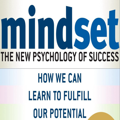 Mindset: The New Psychology of Success