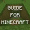 “Guide for Minecraft Game” is the best database of Guide for Minecraft in the entire AppStore