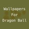 Wallpapers For Dragon Ball