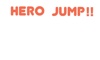 Hero Jump!!